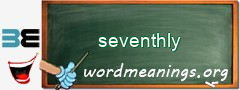 WordMeaning blackboard for seventhly